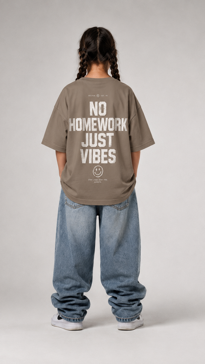 NO HOMEWORK JUST VIBES Oversize Shirt