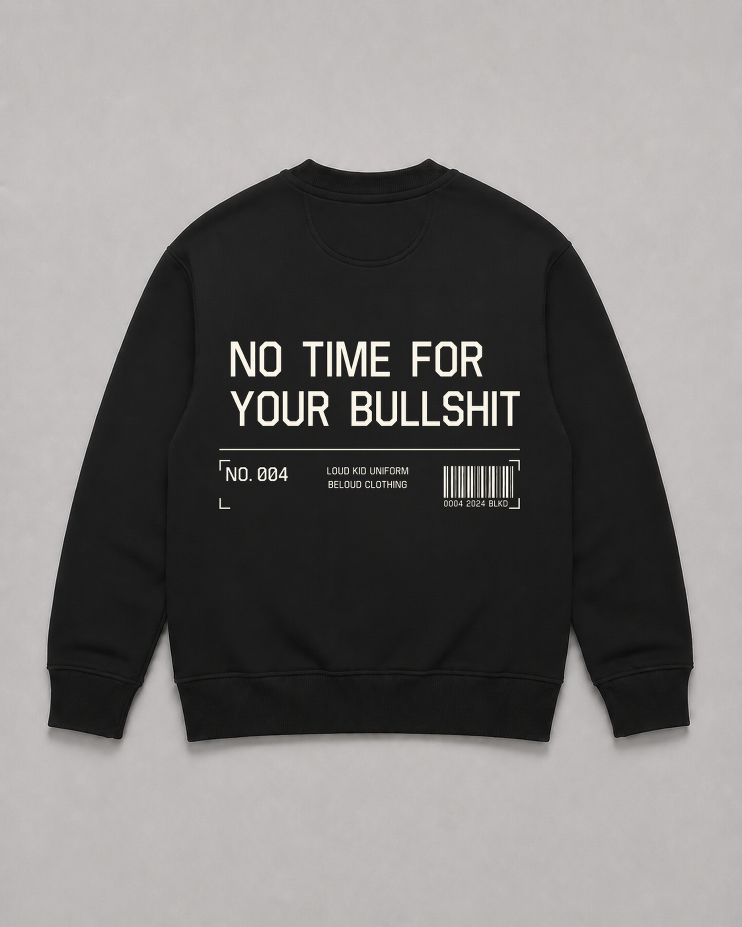 NO TIME FOR YOUR BULLSHIT Oversize Sweater