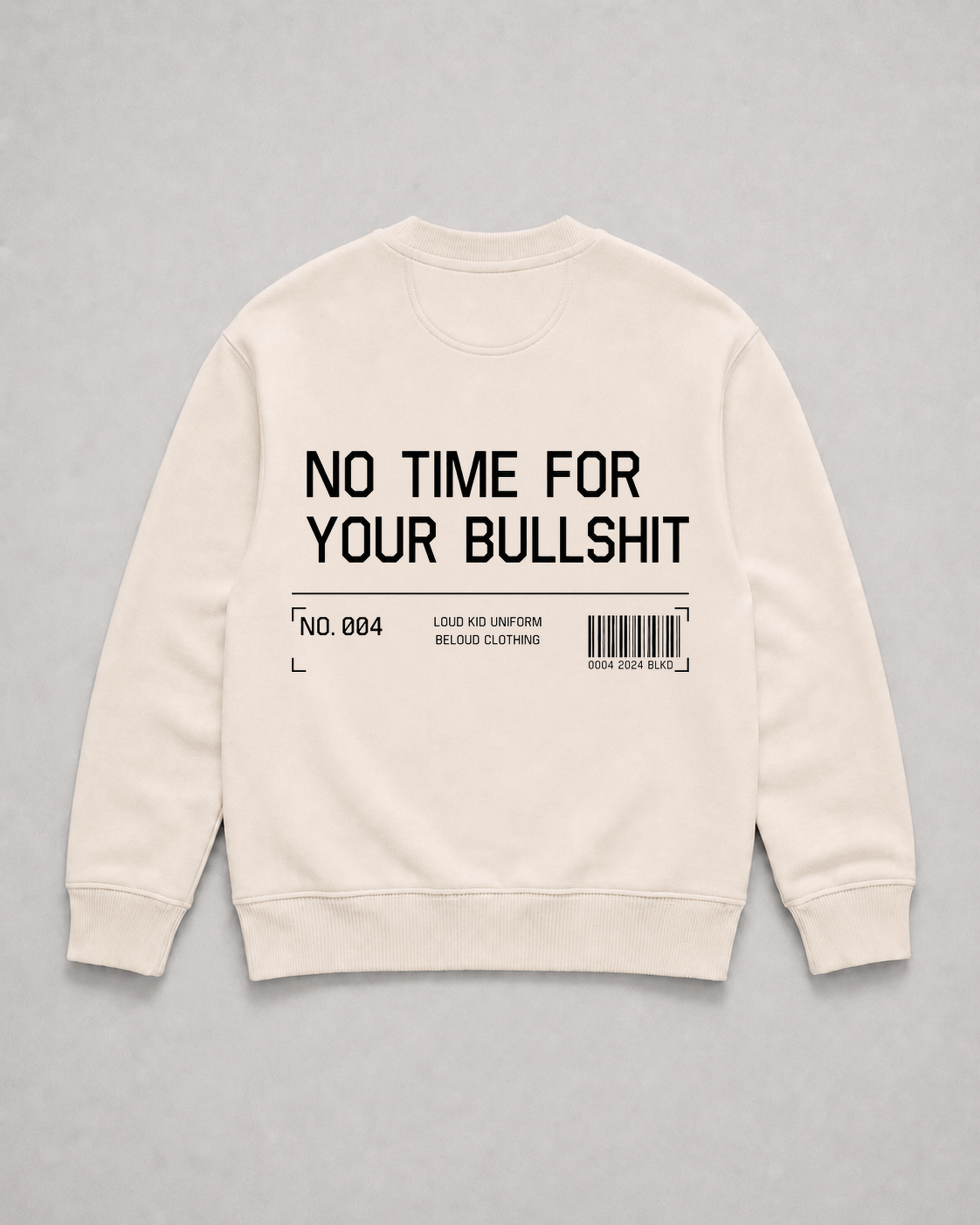 NO TIME FOR YOUR BULLSHIT Oversize Sweater